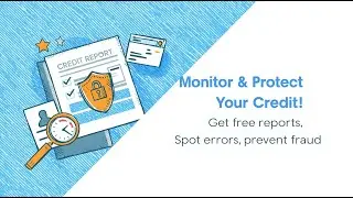 Managing Your Credit Report and Identity Monitoring, Credit Alerts and AnnualCreditReport.com