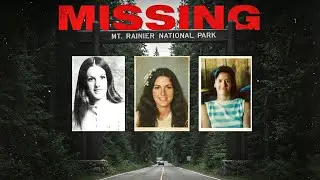 3 Casos de Personas Misteriosamente Desaparecidas en el Parque Nacional Rainier Nunca Halladas