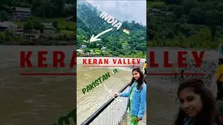 Unseen Reality of Keran Valley 2025 😱 LOC Border View India Pakistan | #keranvalley #kashmirtourism