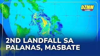 'Opong' makes 2nd landfall in Palanas, Masbate | DZMM Teleradyo (26 September 2025)