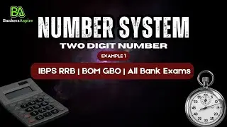 Number System |Two Digit Number | EXAMPLE 1 | BOI GBO | ALL LBO | IBPS RRB | #BankersAspire