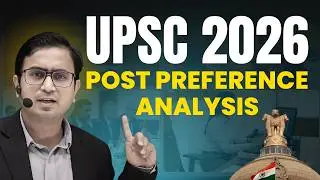 UPSC 2026 POST PREFERENCE ANALYSIS | BY NEELESH SIR #ias #post #upsccse