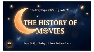 The History of Movies | Bedtime Story for Adults to Help You Fall Asleep