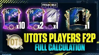 FIFA MOBILE 21 CALCULATION FOR UTOTS F2P 10 92 PLAYERS & 2 99 PLAYERS & EVENT ICON F2P TOTS GUIDE