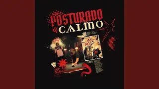 Posturado e Calmo
