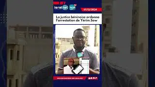 La justice b&eacute;ninoise ordonne l'arrestation de Y&eacute;rim Sow