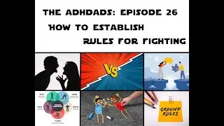 ADHDads Episode 27 (How To Establish Rules For Fighting)