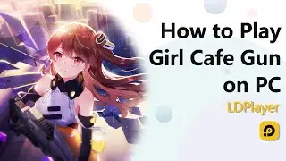 Как играть в Girl Cafe Gun на ПК?