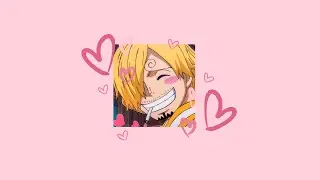 POV: Falling in Love With Sanji [One Piece playlist]