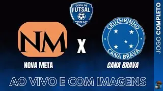 NOVA META X CANA BRAVA (VETERANO) | Copa de Futsal Monte Azul 2025 - SEMIFINAL