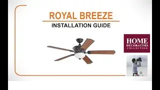 Royal Breeze Ceiling Fan Installation Guide