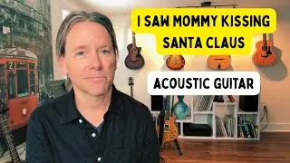How to play I saw mommy kissing Santa Claus on Acoustic Guitar. Tabs available!