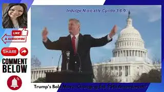 Trump's Provocative Proposal: Amending the 25th Amendment?