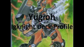 Yugioh *BEST* Igknight Deck Profile (April Format)