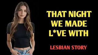 Lesbian story | I Was a Nurse in Her Territory… Now I'm Her Obsession