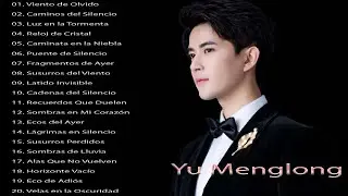 Las 20 canciones m&aacute;s sentidas de Yu Menglong - Colecci&oacute;n de canciones tristes de Alanyu 💔😭