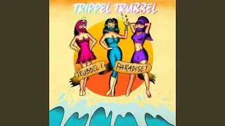 TRUBBEL I PARADISET