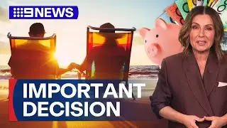 Important retirement decision could mean paying less tax and boosting income | 9 News Australia
