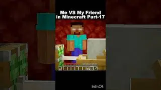 me vs my friend in Minecraft part-301 #minecraft #funny #video #short video