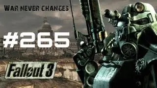 Let's Play Fallout 3 - Part 265