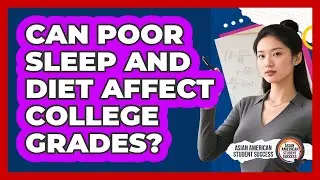 Can Poor Sleep And Diet Affect College Grades?