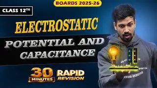 Class 12 Physics Chapter 2 | Electrostatic potential and capacitance | One Shot Revision |Boards2026