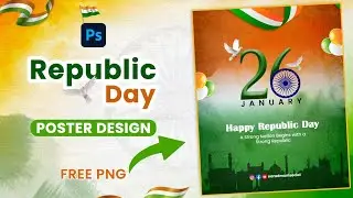 Republic Day Poster Design in Photoshop | 26 January Happy Republic Day Poster Design Tutorial |
