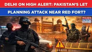 Delhi On High Alert: Pakistan&rsquo;s Lashkar Planning Attacks Near Red Fort, Temples? Explosion Threat?