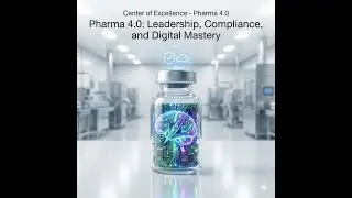 Pharma 4.0: Leadership, Compliance, and Digital Mastery