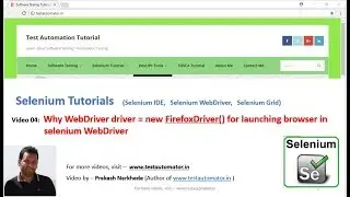 Selenium Video 04 - Why Webdriver driver = New Firefoxdriver() For Launching Browser In Selenium