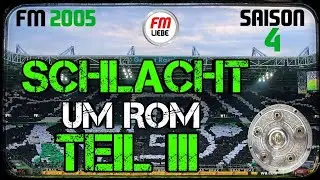 FM 2005: Schlacht um Rom Teil III #060 | Karriere mit Borussia M&ouml;nchengladbach