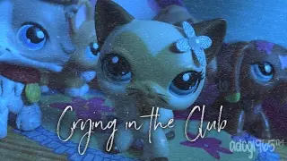 LPS: Camila Cabello - Crying in the Club MV