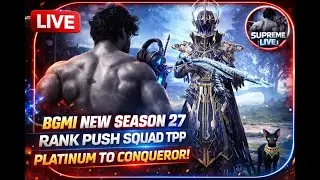 BGMI New Season 27 LIVE 🔴 Rank Push Squad TPP | Platinum to Conqueror | SupremeLivee #bgmi #live
