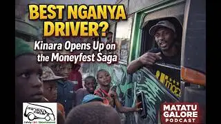 Best Nganya Driver? Kinara Opens Up on the Moneyfest Saga | #episode61