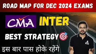 CMA Inter 🔥 Road to December 2024 Exams - Strategy 🔥✅ - Let's Prepare for December 2024 Exams 💪