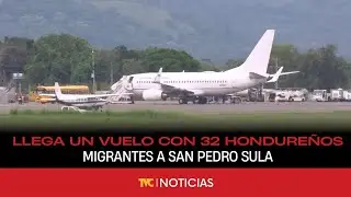 Llega un vuelo con 32 hondureños migrantes al aeropuerto Villeda Morales de San Pedro Sula