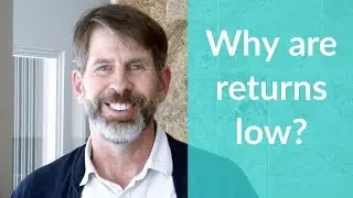 Why Are Stock Returns So Low?