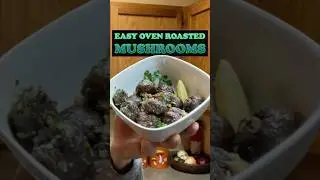 🍄&zwj;🟫EASY OVEN ROASTED MUSHROOMS: TESTED AND PERFECTED🍄&zwj;🟫#ovenroasted #mushroomrecipe #deliciousfood