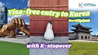 Travelled to Korea without a Visa: K-stopover Guide