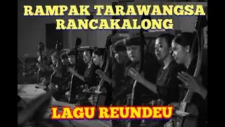 RAMPAK TARAWANGSA RANCAKALONG - LAGU REUNDEU