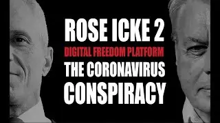 ROSE/ICKE 2: Pandemic Control and the Fragility of Freedom