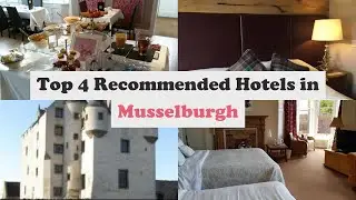 Top 4 Recommended Hotels In Musselburgh | Luxury Hotels In Musselburgh
