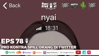 Podcast Hydrant Eps 78 Pro Kontra Spill Orang di Twitter with Nyai