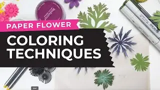 Supplies & Techniques for Coloring Paper Flowers
