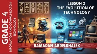 ICT - Grade 4 - Lesson 2 - The evolution of technology - English