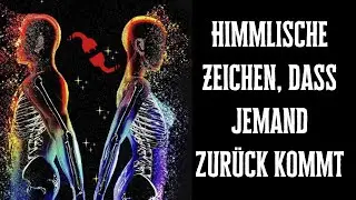 Himmlische Zeichen, dass jemand zur&uuml;ck kommt
