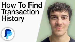 How To Find PayPal Transaction History [2025 Full Guide]