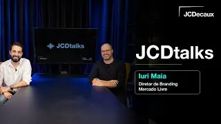 JCDtalks - Iuri Maia Mercado Livre | JCDecaux Brasil