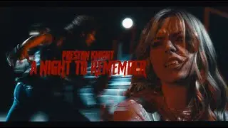 Preston Knight - A Night To Remember [Official Music Video]