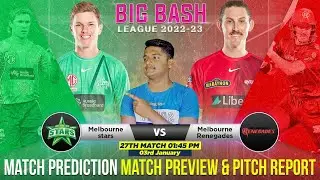 MLS vs MLR BBL 2022-23 27th Match Prediction- 3 Jan| Melbourne Star vs Melbourne Renegade| Melbourne